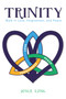 Trinity (Walk in Love, Forgiveness, and Peace) by Joyce Long, 9781633571372