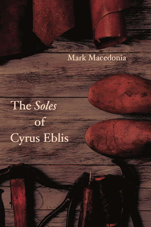 The Soles of Cyrus Eblis - 9781633571969 by Mark Macedonia, 9781633571969