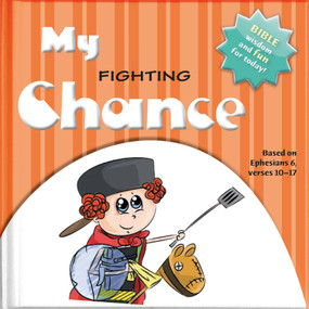 My Fighting Chance (Bible Wisdom and Fun for Today!) by Ivan Gouveia, 9781632640505