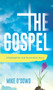 The Gospel (A Redemption and Restoration Story) by Michael O'Dowd, 9781632695512