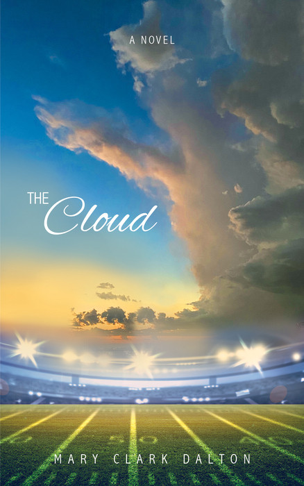 The Cloud (A Novel) by Mary Clark Dalton, 9781632695642