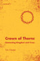 Crown of Thorns (Connecting Kingdom and Cross) by Tim Chester, 9781781916148