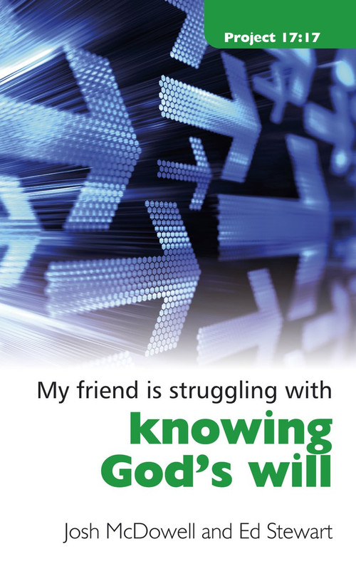 Struggling With Knowing God's Will by Josh McDowell, Ed Stewart, 9781845504427