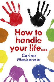 How to Handle Your Life by Carine MacKenzie, 9781857925203
