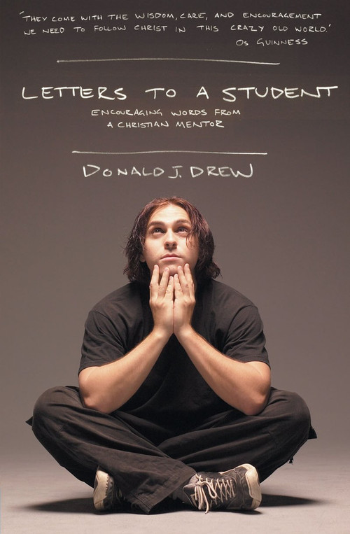 Letters to a Student (Encouraging Words from a Christian Mentor) by Donald Drew, 9781857928662