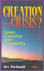 Creation in Crisis by Alex MacDonald, 9781871676860