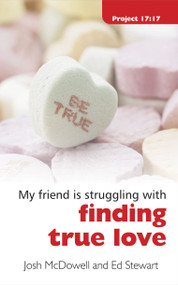 Struggling With Finding True Love by Josh McDowell, Ed Stewart, 9781845503567