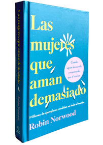 Las mujeres que aman demasiado (Edición de regalo) / Women Who Love Too Much (Spanish Edition) by Robin Norwood, 9798890981530
