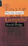 Why Four Gospels? by Donald Bridge, 9781857922257