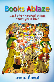 Books Ablaze (...and other historical stories) by Irene Howat, 9781845507817