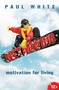 Get Moving (Motivation for Living) by Paul White, 9781845506292