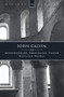 John Calvin (Revolutionary, Theologian, Pastor) by Williston Walker, 9781845501044
