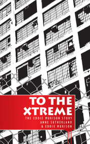 To the Extreme (The Eddie Murison Story) by Anne Sutherland, Eddie Murison, 9781845500788