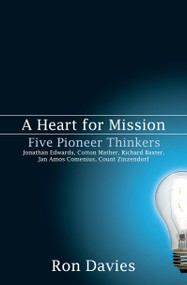 A Heart for Mission (Five Pioneer Thinkers) by Ron Davies, 9781857922332