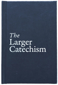 The Larger Catechism by Christian Focus, 9781527102408