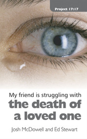 Struggling With the Death of a Loved One by Josh McDowell, Ed Stewart, 9781845503550