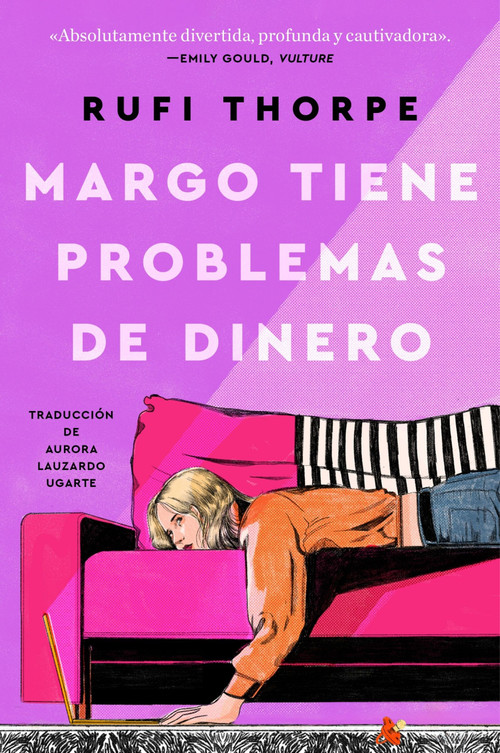 Margo tiene problemas de dinero (Margo's Got Money Troubles (Spanish edition)) by Rufi Thorpe, Aurora Lauzardo Ugarte, 9780063415911