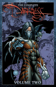 The Complete Darkness Volume 2 by Marc Silvestri, David Wohl, Scott Lobdell, Paul Jenkins, Joe Benitez, Dale Keown, Clayton Crain, Brett Booth, David Finch, 9781534320512