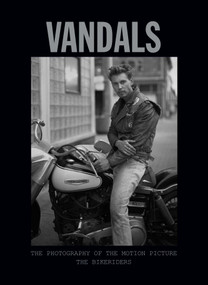 Vandals: The Photography of The Bikeriders by Insight Editions, 9798886632644
