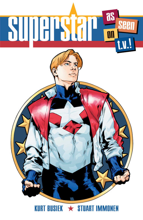 Superstar (As Seen On TV) by Kurt Busiek, Stuart Immonen, Wade von Grawbadger, Alex Sinclair, 9781534383845