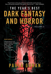 The Year's Best Dark Fantasy & Horror (Volume 5) by Paula Guran, 9781645060925