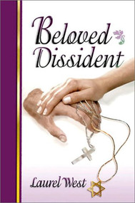 Beloved Dissident by Laurel West, 9781880226766