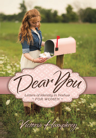 Dear You (Letters of Identity in Yeshua for Women) by Victoria Humphrey, 9781733935401