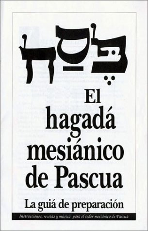 El hagada mesianico de Pascua La guia de preparacion (Spanish Edition) by David H. Stern, 9781880226728