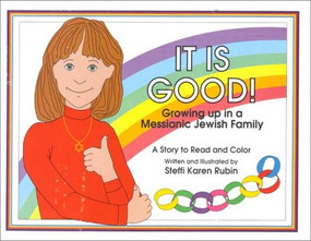 It Is Good (Growing Up in a Messianic Jewish Family) by Steffi K Rubin, 9781880226063