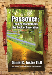 Passover (The Key That Unlocks the Book of Revelation) by Daniel C Juster, Asher Intrater, 9781936716210