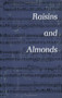 Raisins and Almonds by Henry & Marie Einspruch, 9781880226100