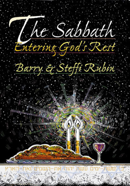 Sabbath (Entering God's Rest) by Barry Rubin, Steffi Rubin, 9781880226742