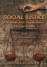 Social Justice (The Bible and Applications for Our Times) by Daniel Juster, 9781733935456