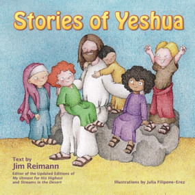 Stories of Yeshua by Jim Reimann, 9781936716685