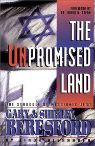 Unpromised Land (The Struggle of Messianic Jews Gary & Shirley Beresford) by Linda Alexander, 9781880226568