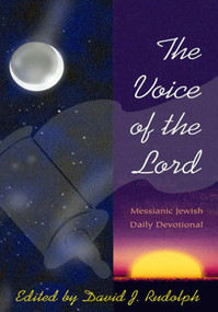 Voice of the Lord (Messianic Jewish Daily Devotional) by David J Rudolph, 9781880226704
