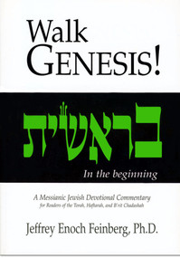 Walk Genesis (A Messianic Jewish Devotional Commentary) by Jeffrey Enoch Feinberg, 9781880226759