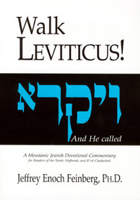 Walk Leviticus (A Messianic Jewish Devotional Commentary) by Jeffrey Enoch Feinberg, 9781880226926
