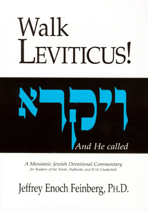 Walk Leviticus (A Messianic Jewish Devotional Commentary) by Jeffrey Enoch Feinberg, 9781880226926