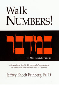 Walk Numbers (A Messianic Jewish Devotional Commentary) by Jeffrey Enoch Feinberg, 9781880226995