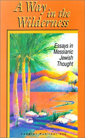 Way In the Wilderness (Essays in Messianic Jewish Thought) by M G Einspruch, 9781880226087