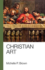 Christian Art by Michelle P. Brown, 9781912552559