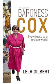Baroness Cox 2nd Edition (Eyewitness to a broken world) by Lela Gilbert, 9781800300170
