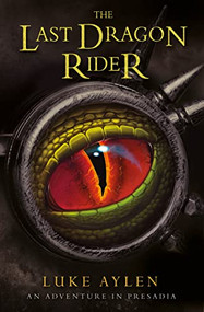 The Last Dragon Rider by Luke Aylen, 9781782643159