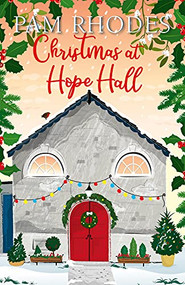 Christmas at Hope Hall by Pam Rhodes, 9781782642893
