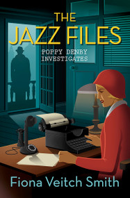 The Jazz Files by Fiona Veitch Smith, 9781782641759