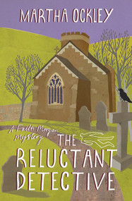 The Reluctant Detective - 9781782640684 by Charles Nettleton, Martha Ockley