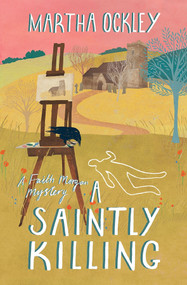 A Saintly Killing by Martha Ockley, 9781782640912