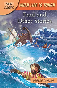 God Cares When life is tough (Paul and Other Stories) by Debbie Duncan, 9781781283998