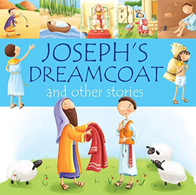 Joseph's Dreamcoat and other stories by Juliet David, Elina Ellis, 9781781283561